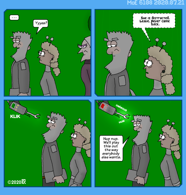 MoE 6108 21/07/2020 :: Part Seven: Seats of Power \/\/ High Level Meetings