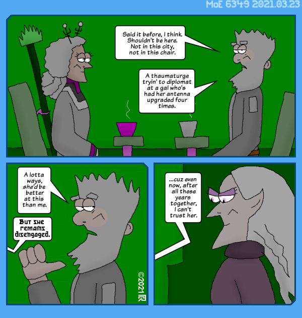 MoE 6349 23/03/2021 :: Part Seven: Seats of Power \/\/ Unexplored Territory